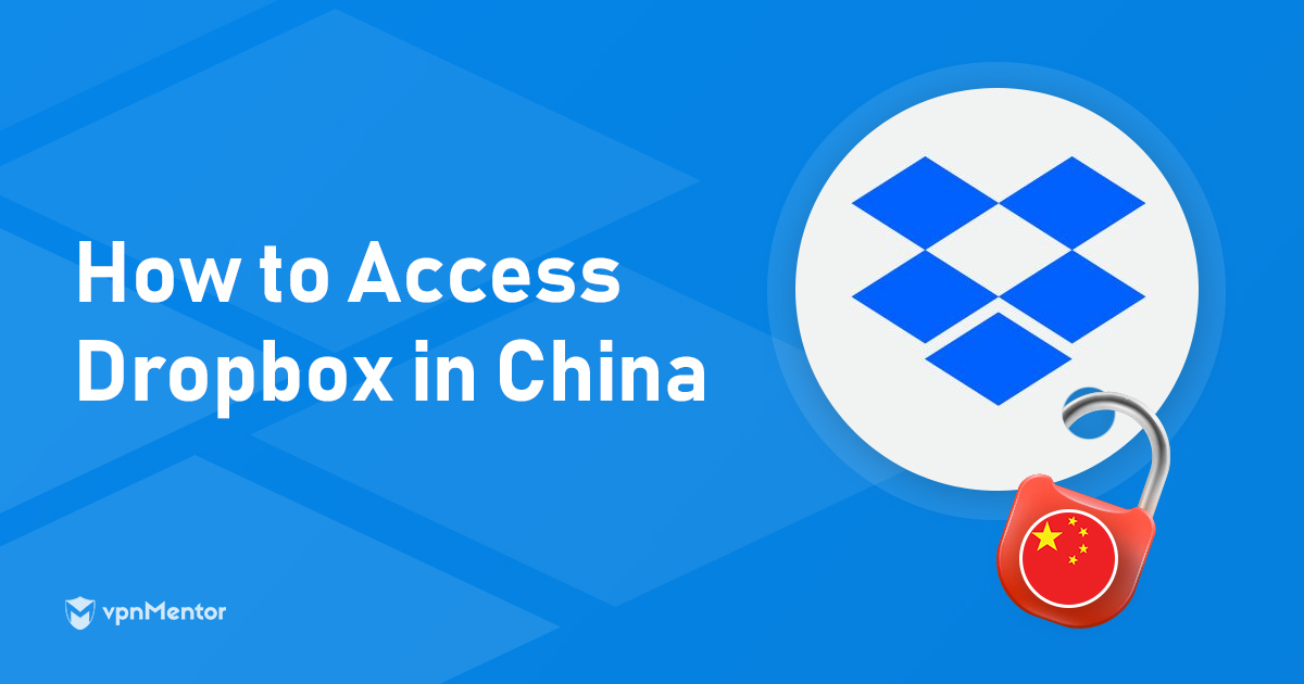 Como acessar Dropbox na China – esta solução funciona