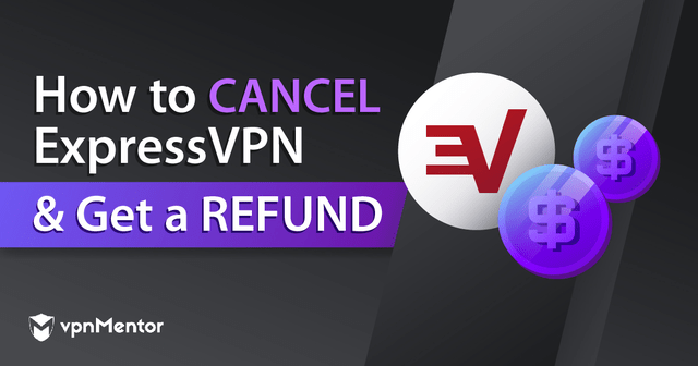 Como cancelar ExpressVPN e obter reembolso (testado 2024)