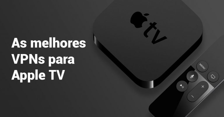 3 melhores VPNs para Apple TV (Atualizado em 2024)