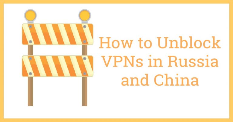 Como desbloquear VPNs na Rússia e na China