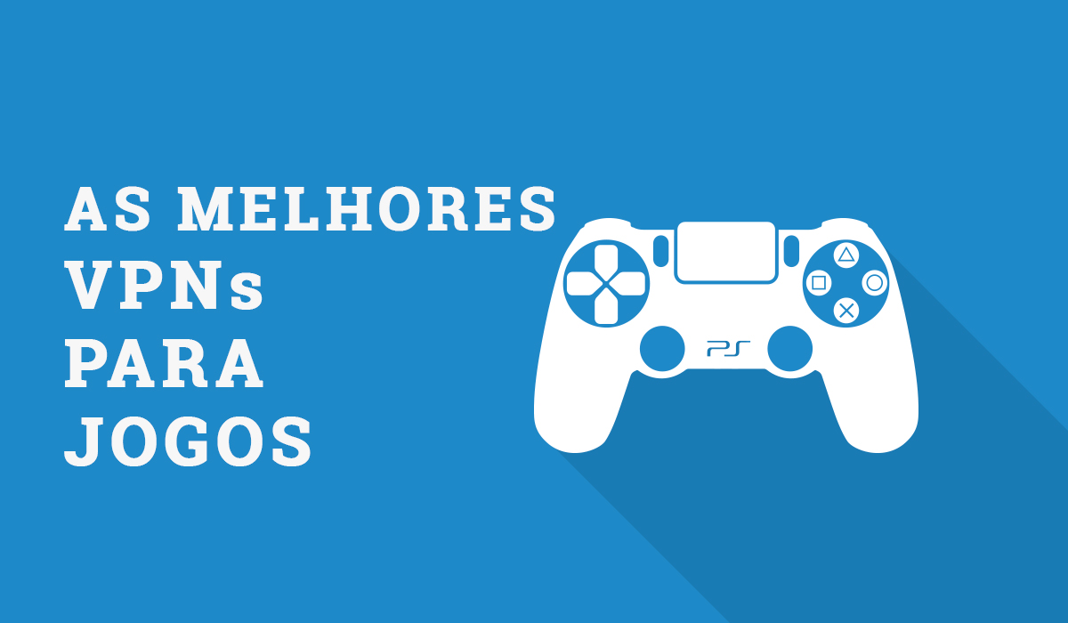 Melhores VPNs de 2024 para jogos de PC