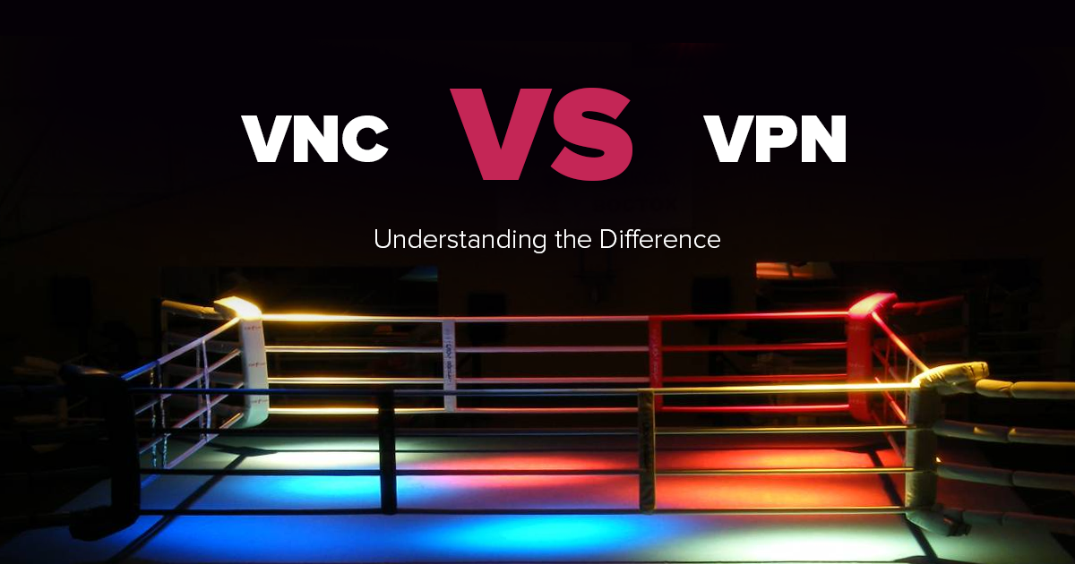 VPN vs VNC - Qual é a mais segura? Qual é a mais rápida?