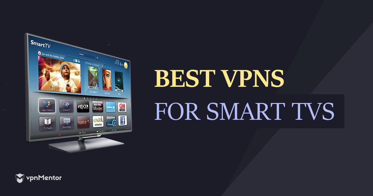 As melhores VPNs para Smart TV – velozes e baratas