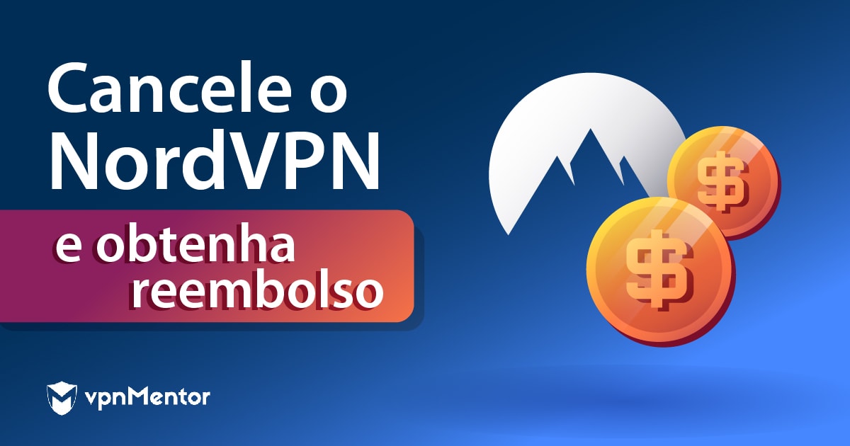 Como cancelar NordVPN e receber o reembolso facilmente 2023