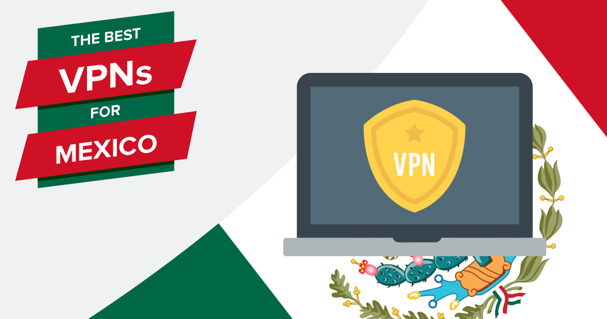 Top 5 VPNs para o México em 2025: segura, rápida e barata