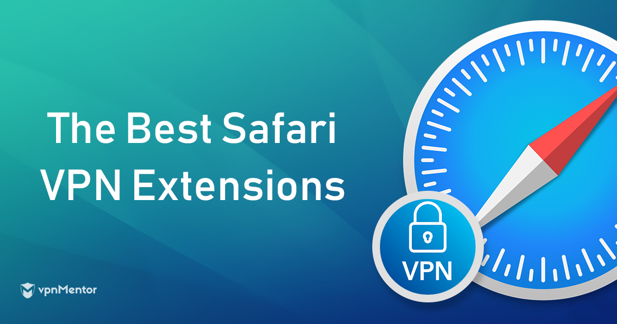 2 melhores extensões VPN Safari 2022 - rápidas, seguras, fáceis