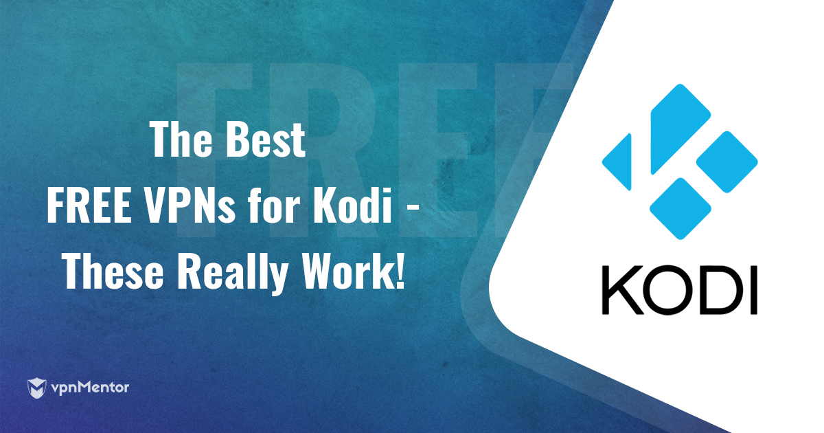 Melhores VPNs 100% GRÁTIS para Kodi | Atualizado 2022