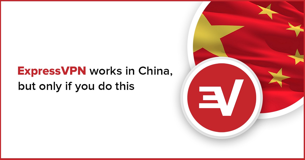 ExpressVPN funciona na China em 2023, mas só se fizer isto