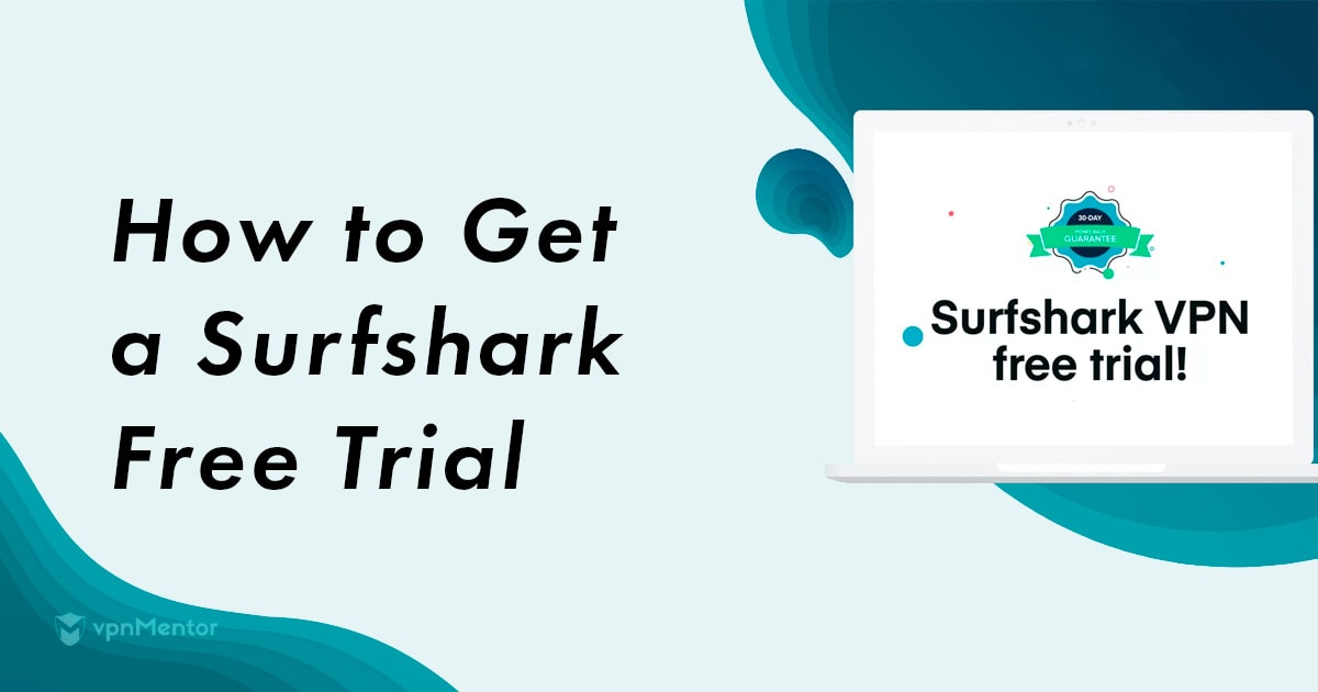 Como reivindicar sua versão de avaliação gratuita da Surfshark