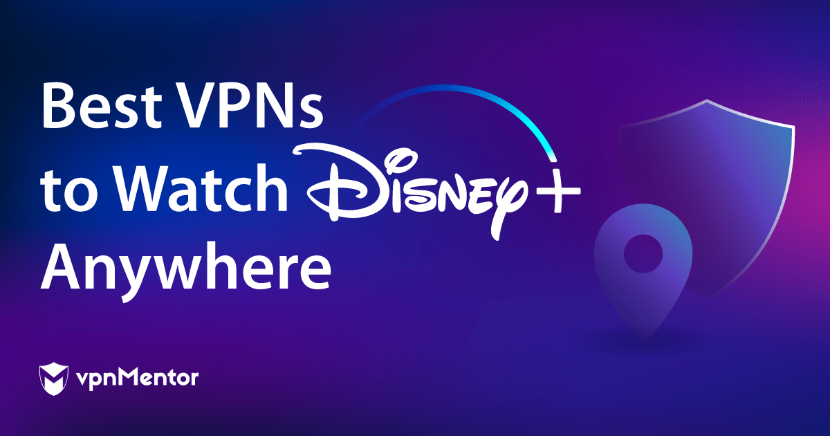 5 melhores VPN para Disney Plus em Fevereiro 2024
