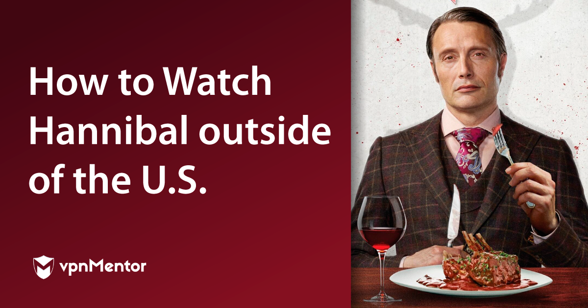 Como ver Hannibal na Netflix EUA em qualquer lugar em 2022